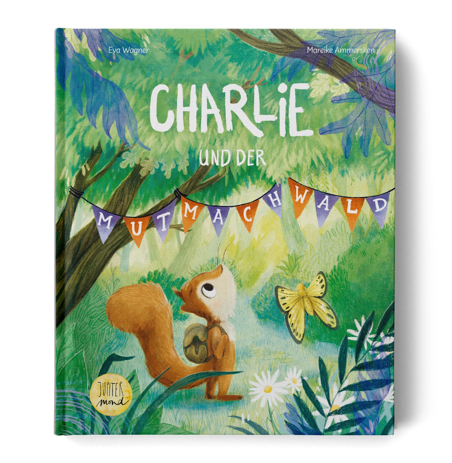 Jupitermond Verlag - Kinderbuch "Charlie und der Mutmachwald"