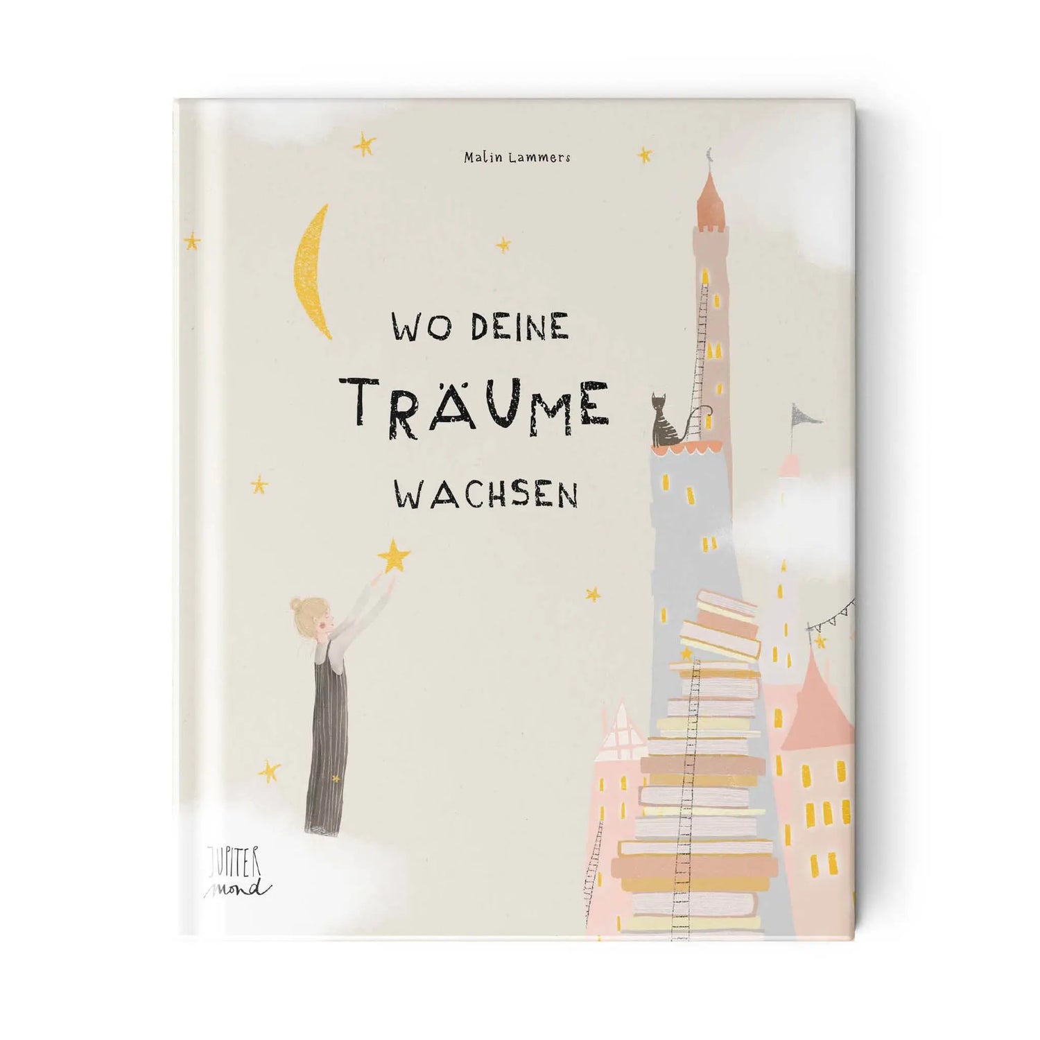 Jupitermond Verlag - Kinderbuch "Wo deine Träume wachsen" Jupitermond Verlag